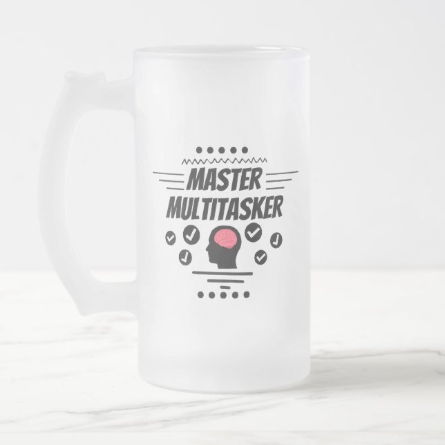 Master Multitasker Funny Statement Frosted Glass Beer Mug (Left)