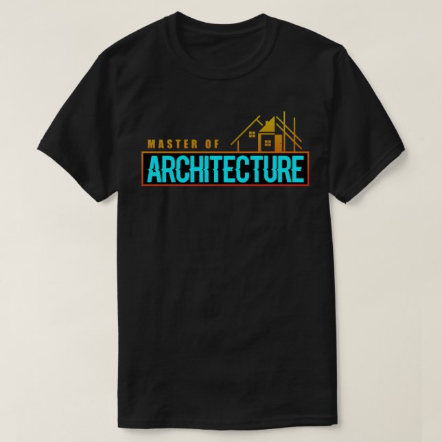 Master of Architecture T-Shirt (Design Front)