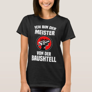 Master of construction site Albania Albaner Tirana T-Shirt