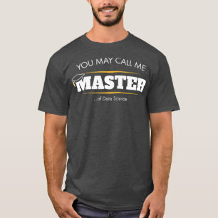 Master of Data Science  Funny Graduation Gift T-Shirt