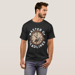 Master of Deadlines T-Shirt