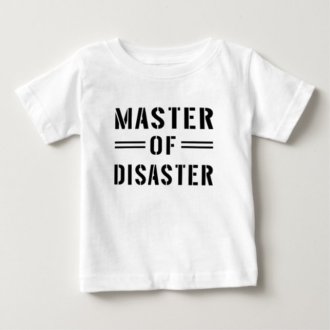 Master of Disaster Baby T-Shirt (Front)