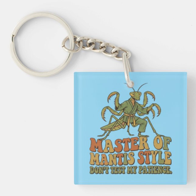 Master of Mantis Style Karate Insect Funny Martial Key Ring (Front)