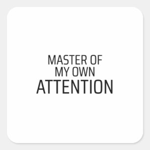 Master Of My Own Attention Minimalist Typewriter  Square Sticker