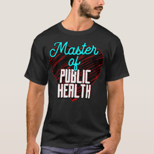 Master of Public Health T-Shirt