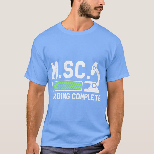 Master of Science Loading complete Masters degree  T-Shirt (Front)