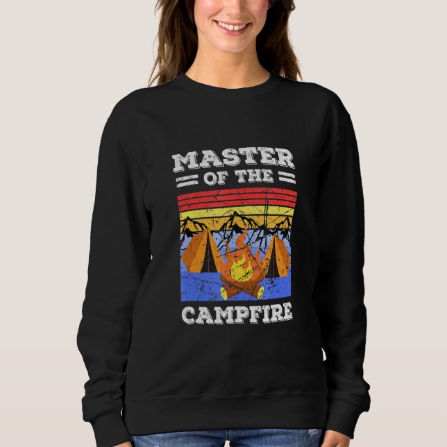 Master Of The Campfire Camp  Camping Camper Sweatshirt (Front)