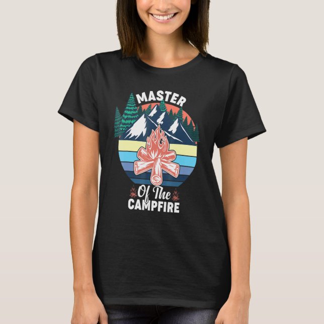 Master Of The Campfire Camper  2 T-Shirt (Front)