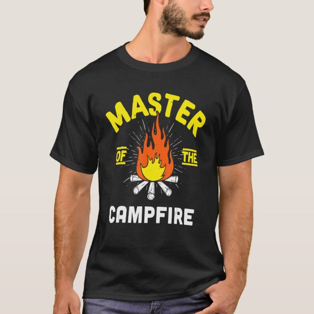 Master Of The Campfire Camping Dad Camper Daddy Fo T-Shirt (Front)