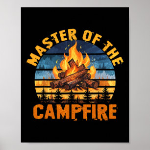 Master Of The Campfire Men Women Camping Funny Out Poster