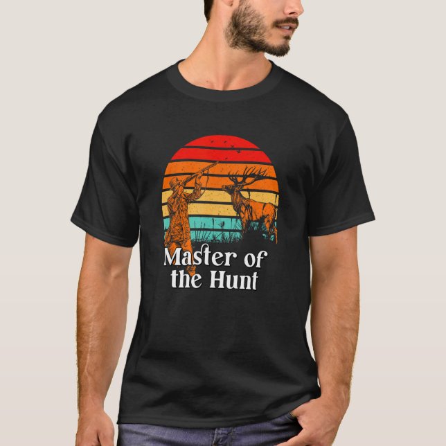 Master of the Hunt Wildlife Hunting Outdoor Hunter T-Shirt (Front)