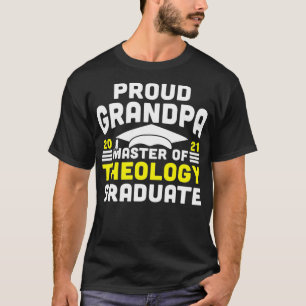 Master of Theology Proud Grandpa Graduate 2021 Deg T-Shirt