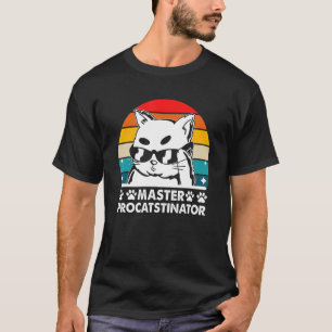 Master Procatstinator Cat Humour Kitten Lazy 1 T-Shirt