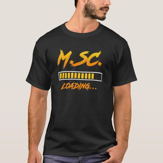 Master s Degree loading Master of Science 2 T-Shirt (Front)