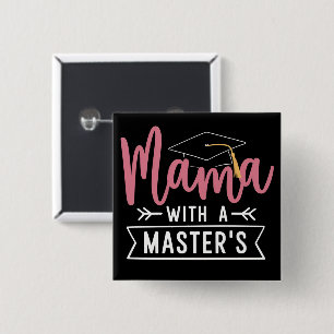 Master’s Degree Mama MBA Masters Degree Graduation 15 Cm Square Badge