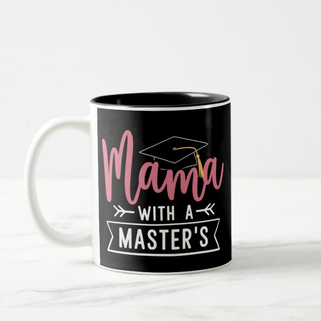 Master’s Degree Mama MBA Masters Degree Graduation Two-Tone Coffee Mug (Left)