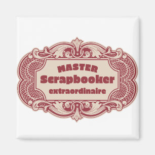Master Scrapbooker Extraordinaire Magnet