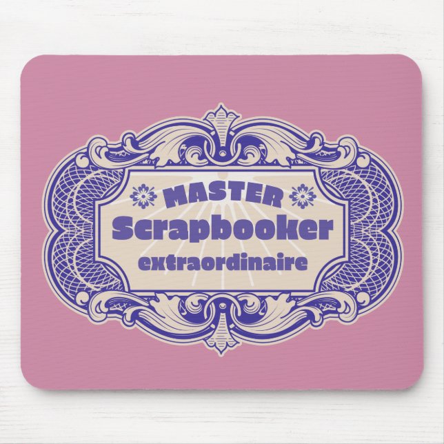 “Master Scrapbooker Extraordinaire” Mouse Mat (Front)