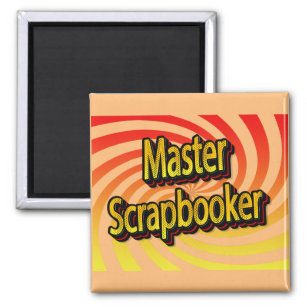 “Master Scrapbooker” Magnet
