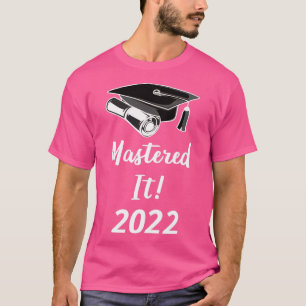 Mastered It 2022 IV 1 T-Shirt