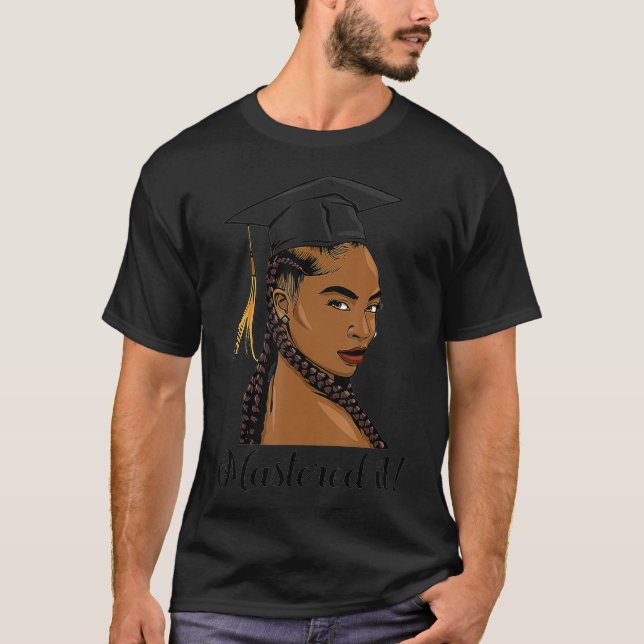 Mastered It Black Queen with Masters Degree Cute G T-Shirt (Front)