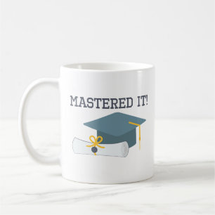 Mastered It Funny Graduation Gift Coffee Mug