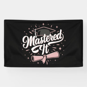 Mastered It Masters Degree Graduate MBA Graduation Banner