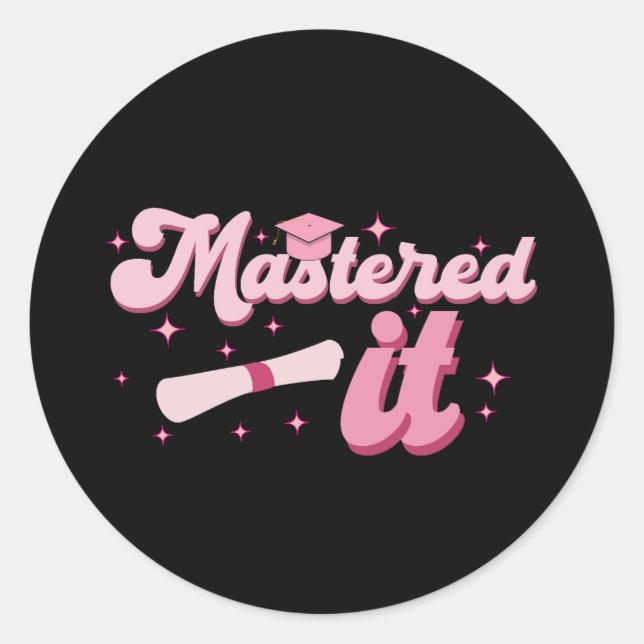 Mastered It Masters Degree Graduate MBA Graduation Classic Round Sticker (Front)