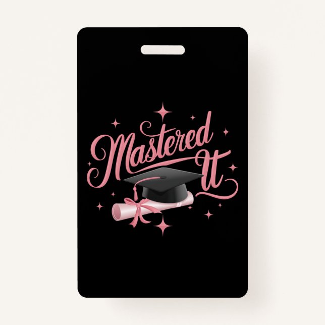 Mastered It Masters Degree Graduate MBA Graduation ID Badge (Front)