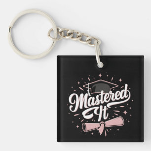 Mastered It Masters Degree Graduate MBA Graduation Key Ring