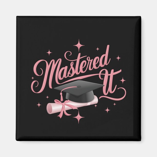 Mastered It Masters Degree Graduate MBA Graduation Magnet (Front)
