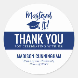 Mastered It Masters Degree Graduation Thank You  Classic Round Sticker