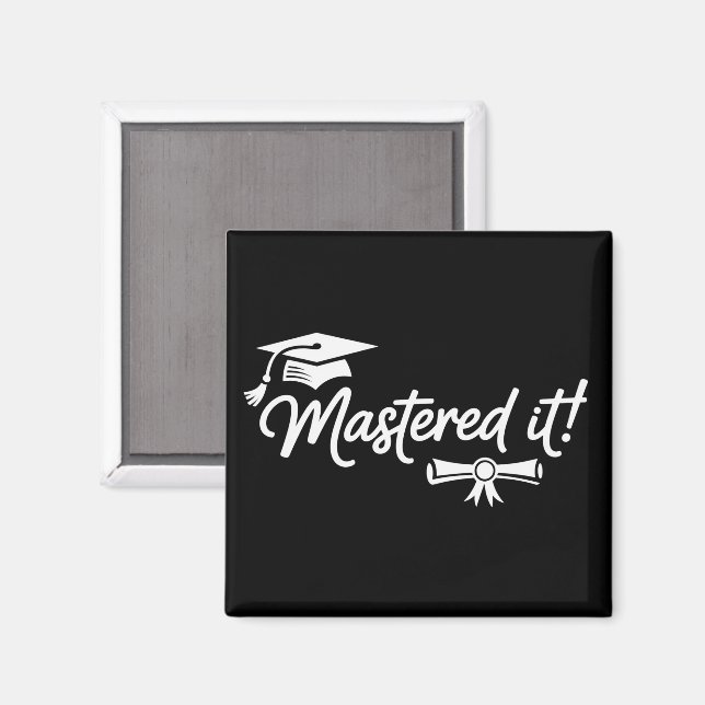 Mastered It Masters Graduation Graduate Grad  Magnet (Front/Back)