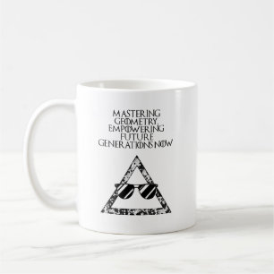Mastering Geometry Empowering Future Generations Coffee Mug