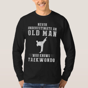 Mastering Humour and Taekwondo: Old Man Unleashes  T-Shirt