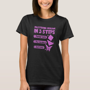 Mastering Origami in 3 steps paper crane butterfly T-Shirt