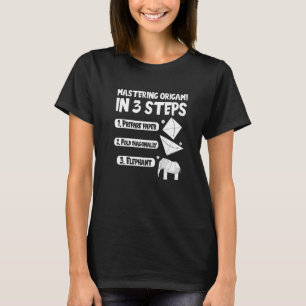 Mastering Origami in 3 steps paper crane elephant T-Shirt