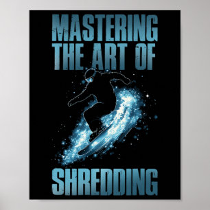 Mastering The Art Of Shredding  Poster