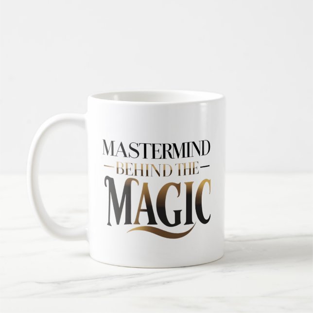 Mastermind Behind The Magic Coffee Mug (Left)