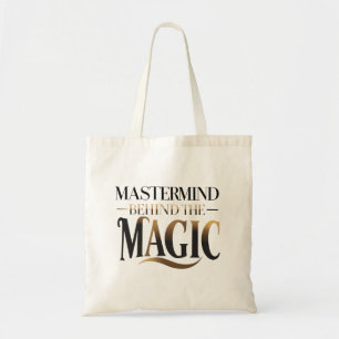 Mastermind Behind The Magic Tote Bag
