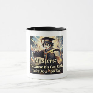 Masters Because B's So Far  Mug