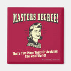 Masters Degree: Avoiding the Real World