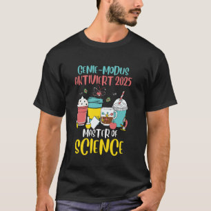 Master's Degree GENIE MODUS ACTIVATED 2025 Master T-Shirt