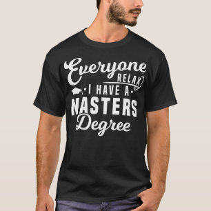Masters Degree Gift College Graduation Grad School T-Shirt