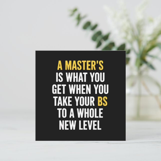 Masters Degree Graduation Funny Humor Quotes  Invitation (Standing Front)