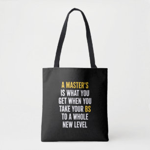 Masters Degree Graduation Funny Humor Quotes  Tote Bag