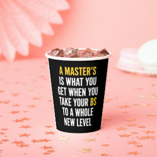 Masters Degree Graduation Funny Humour Quotes  Paper Cups