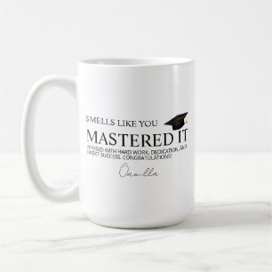 Masters Degree Graduation Gift Funny Congrats PhD Coffee Mug