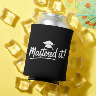 Masters Degree Graduation Gift Mastered It Can Cooler