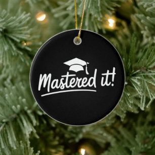 Masters Degree Graduation Gift Mastered It Ceramic Tree Decoration